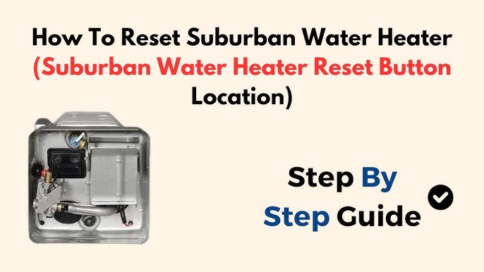How to Reset Suburban Rv Water Heater