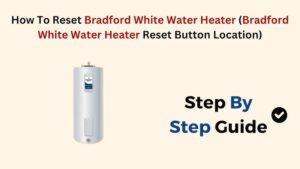 Reset Bradford White Gas Water Heater