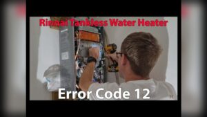 Rinnai Tankless Water Heater Repair Code 12